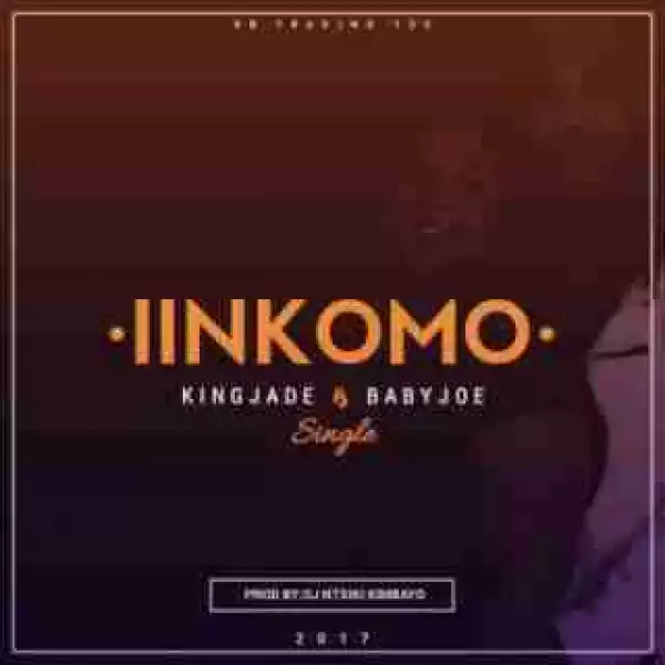 KingJade - iiNkom Ft.  BabyJoe